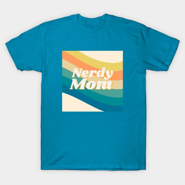 Nerdy Mom T-Shirt by hannahrlin